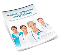 Increasing Revenue and Efficiency with Electronic Health Records (EHR)