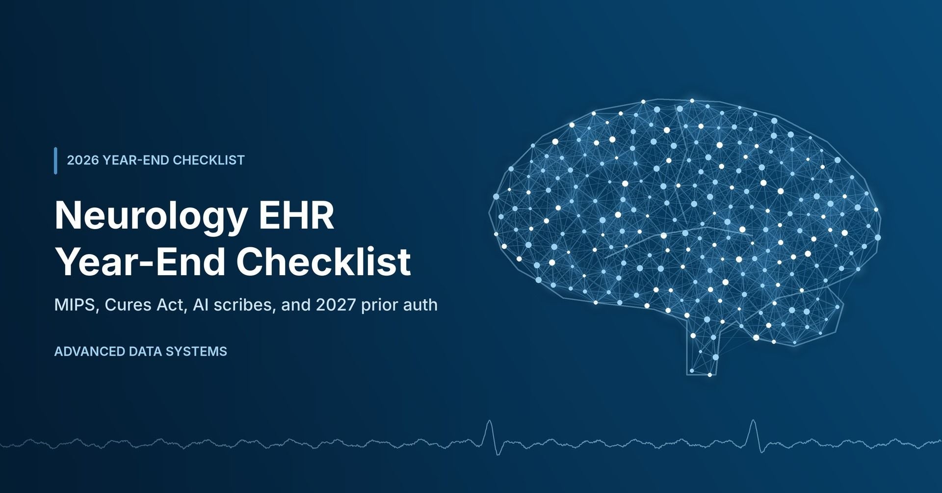 Neurology EHR Year-End Checklist: What to Wrap Up Before 2027